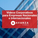 Videos Corporativos para Empresas Nacionales e Internacionales
