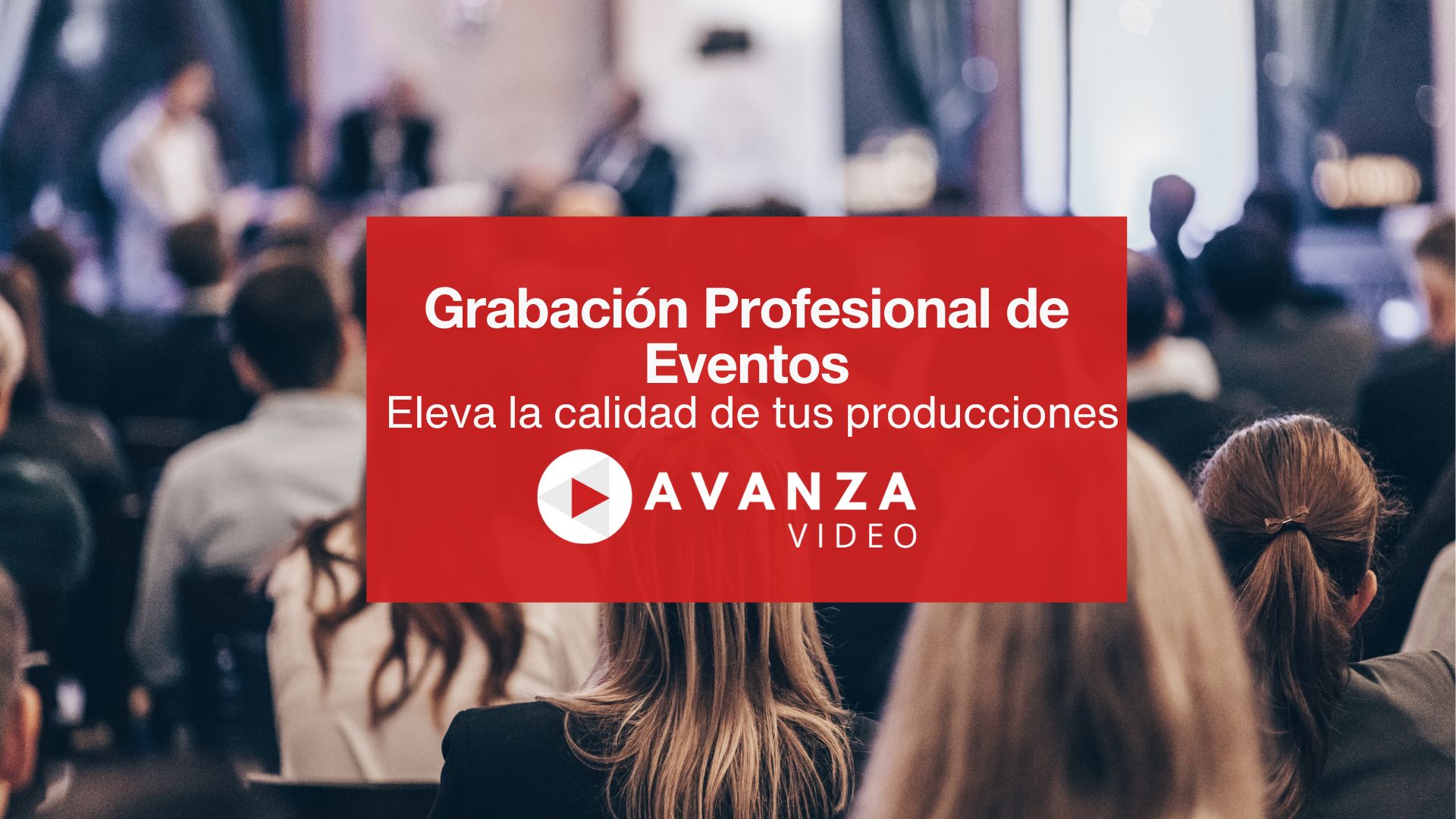 Grabación Profesional de Eventos Grabación Profesional de Eventos