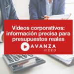Vídeos corporativos información precisa para presupuestos reales
