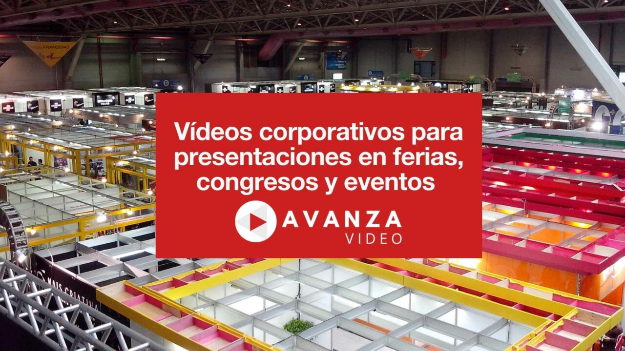 Vídeos corporativos para presentaciones en ferias, congresos y eventos
