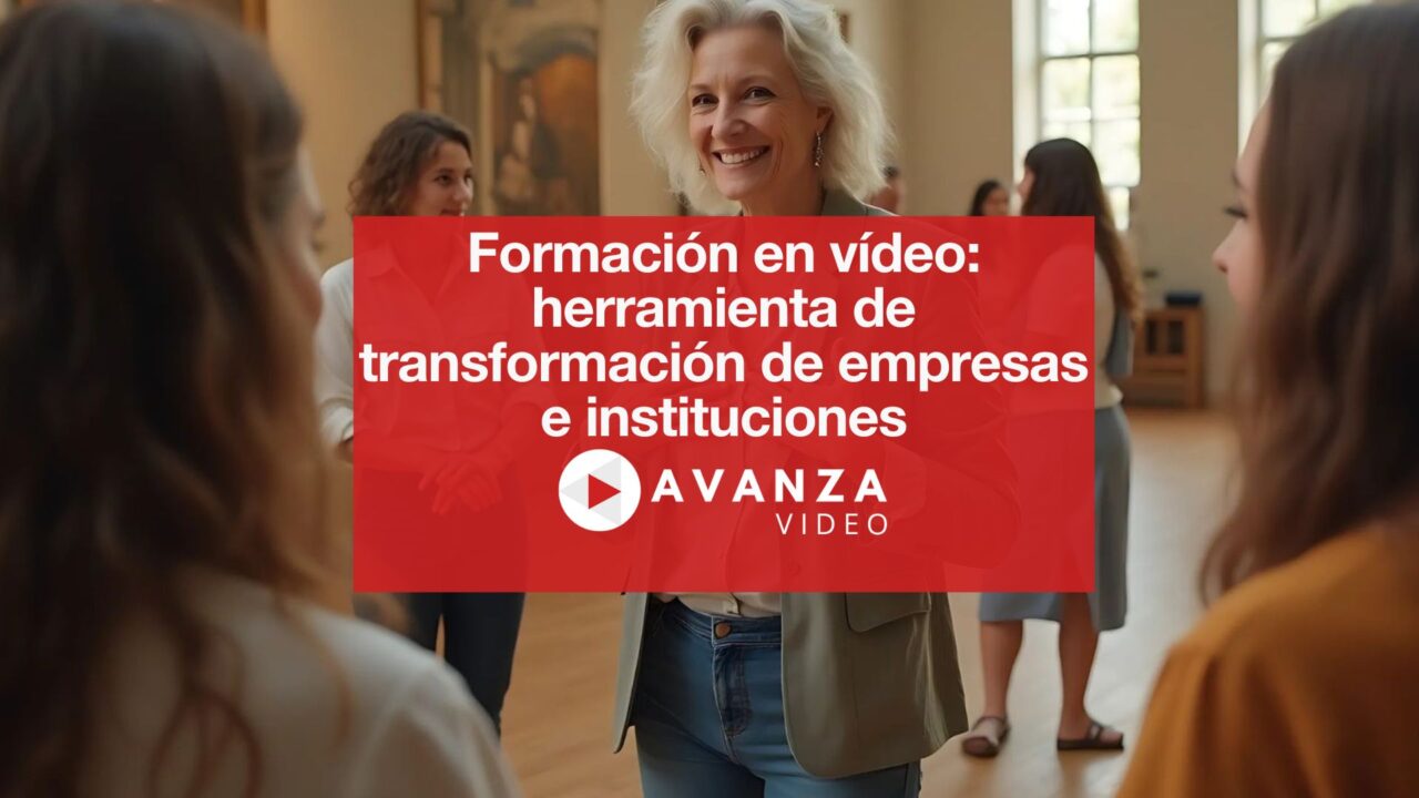 Formación en vídeo herramienta de transformación de empresas e instituciones