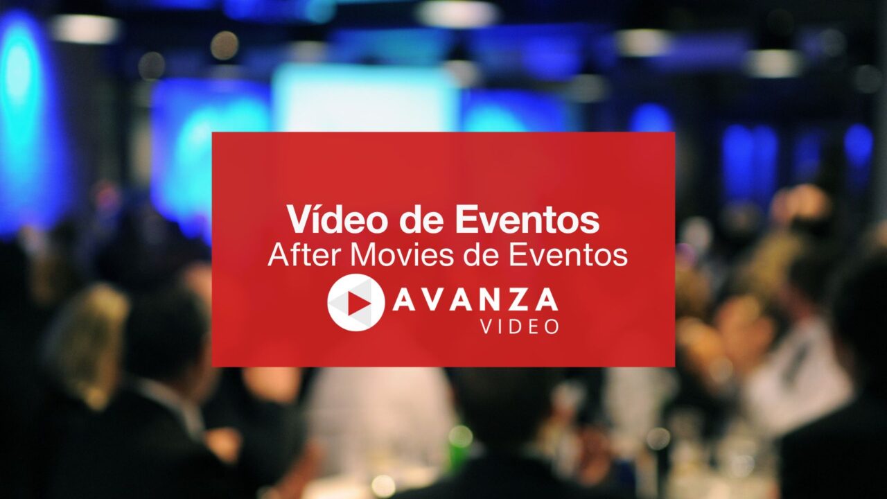 Vídeo de Eventos y After Movies de eventos